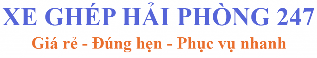 Xe Ghép Hải Phòng 247